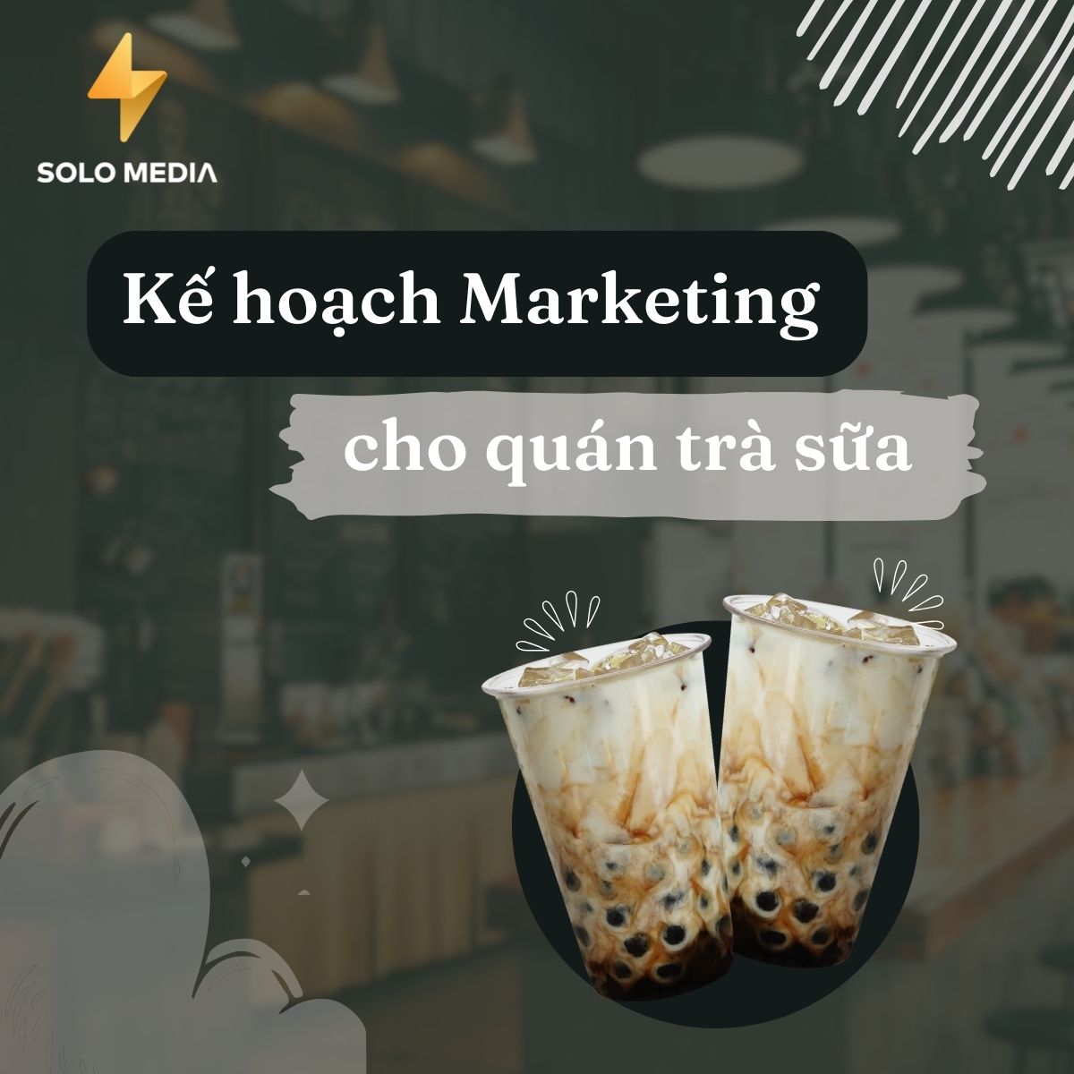 các chiến lược marketing cho quán trà sữa