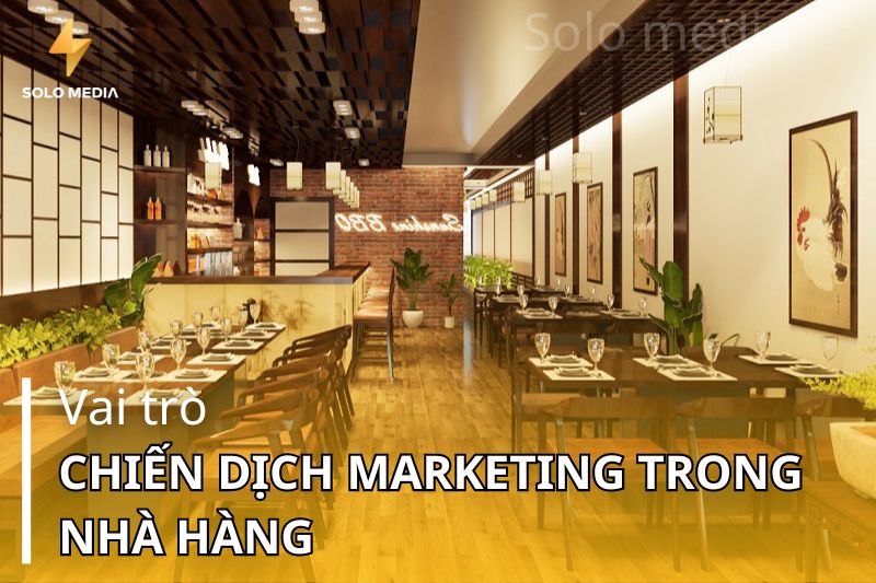 Vai trò của chiến dịch marketing trong nhà hàng